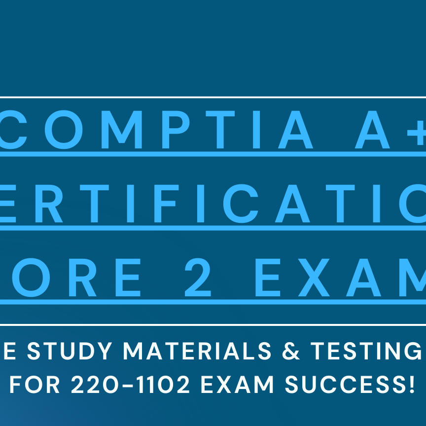 CompTIACertificationCore2 Exam